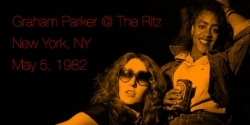 Graham Parker @ The Ritz - New York, NY May 5, 1982 11